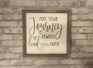 May your Journey lead you Home  Sign