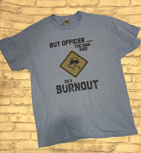 Burnout Shirt