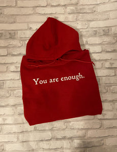 You are enough - Hoodie