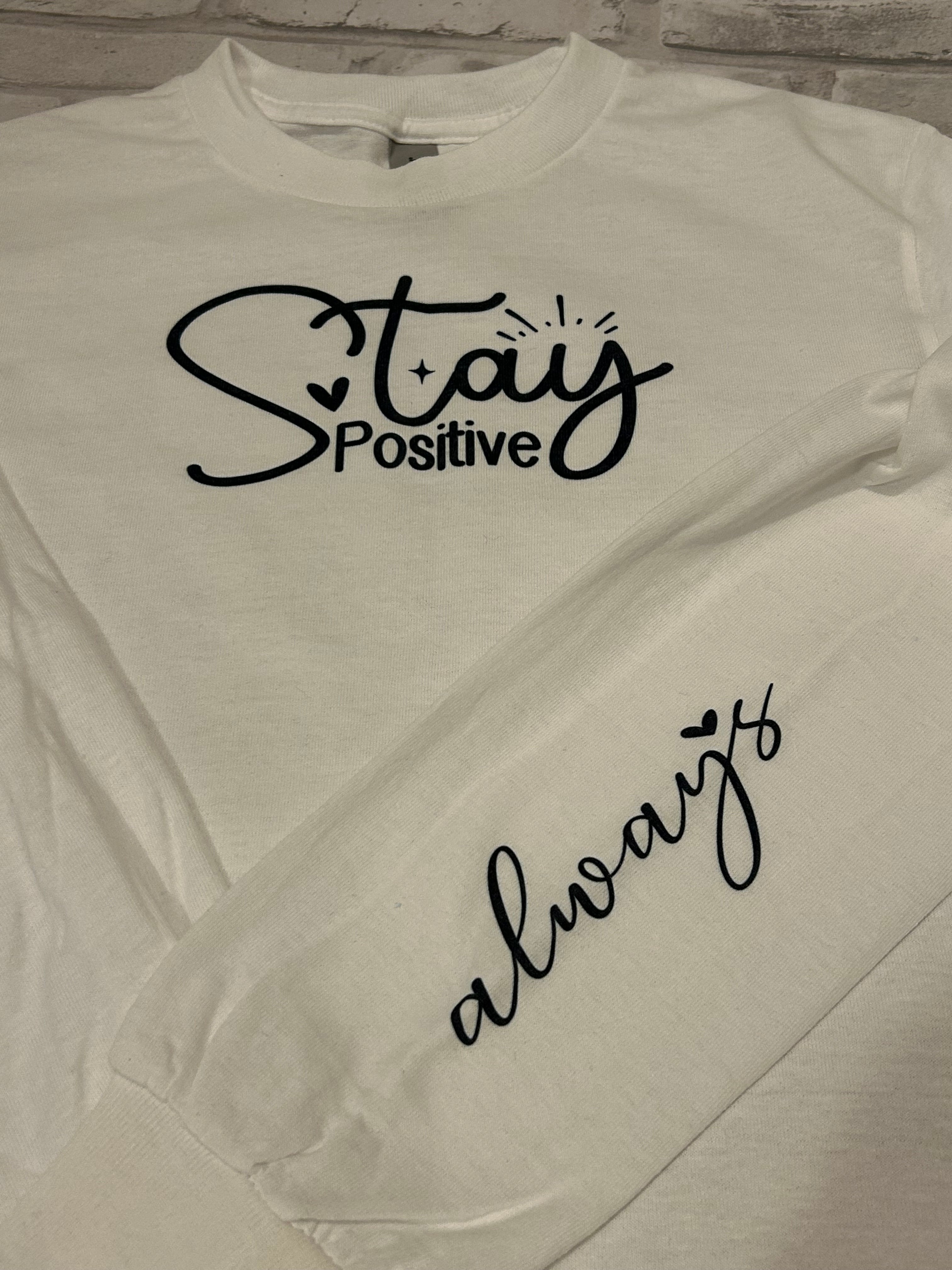 Stay Positive Shirt