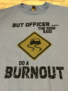 Burnout Shirt