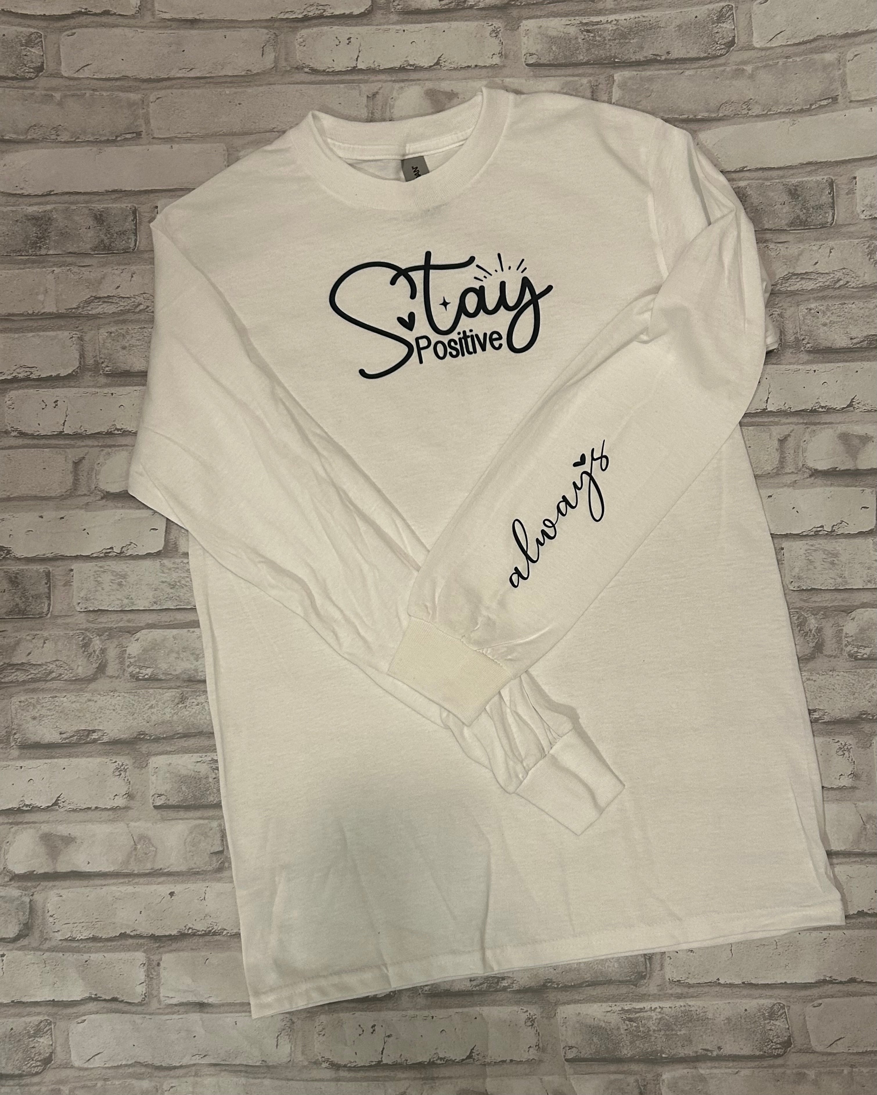 Stay Positive Shirt