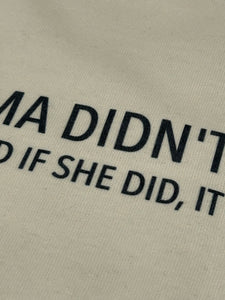 Mama didn’t raise a B*tch Shirt