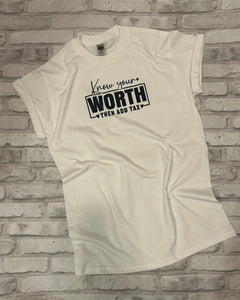 Know Your Worth Shirt