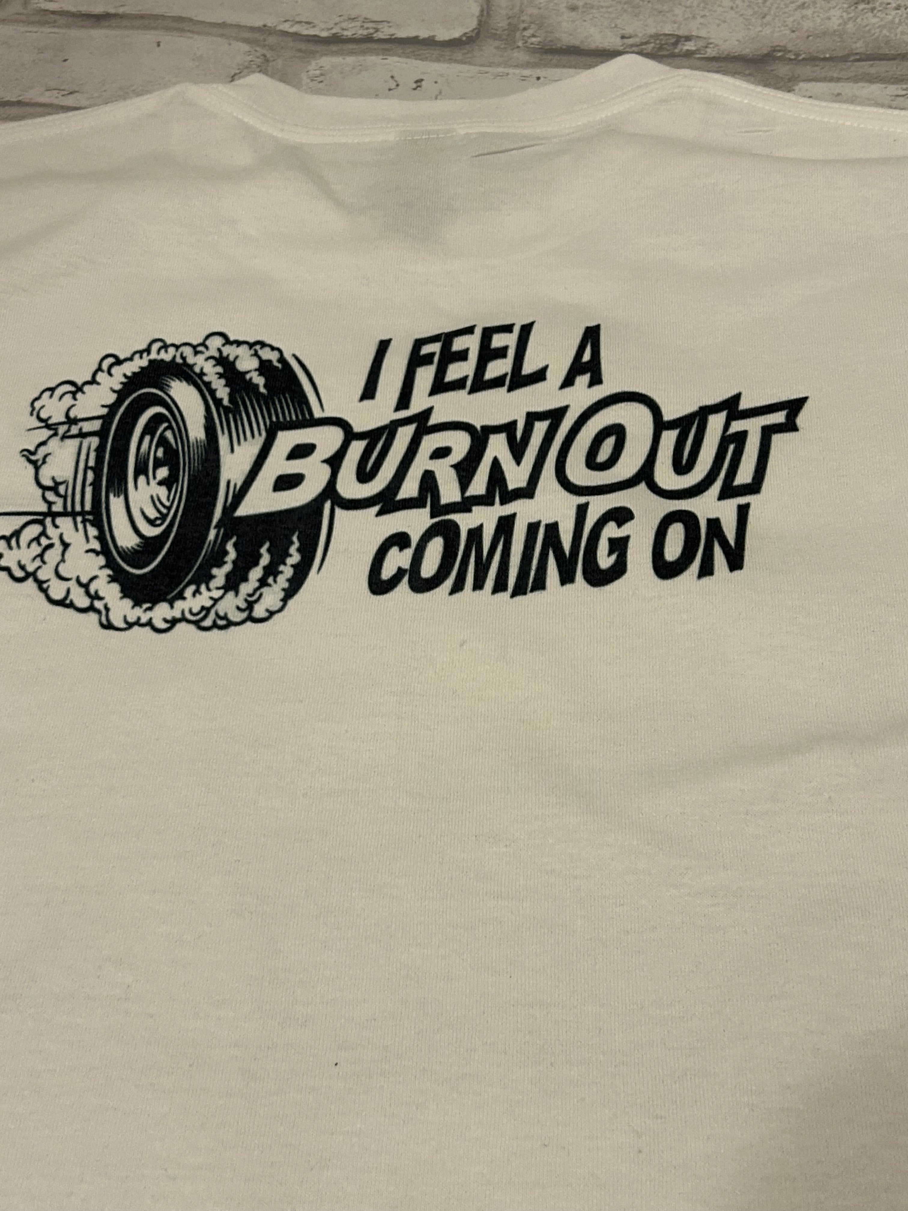Burnout Shirt