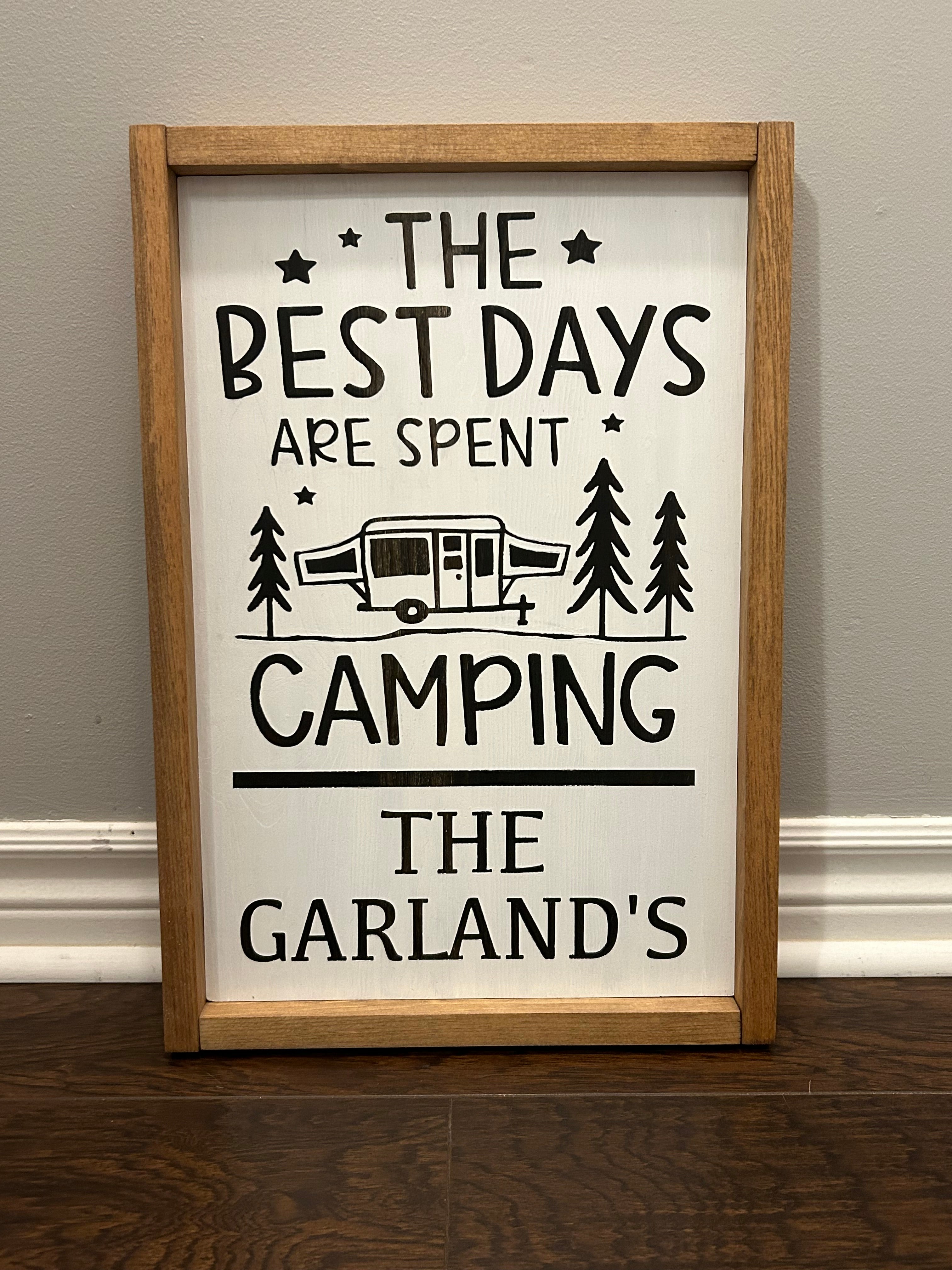 The Best Days Are Spent Camping