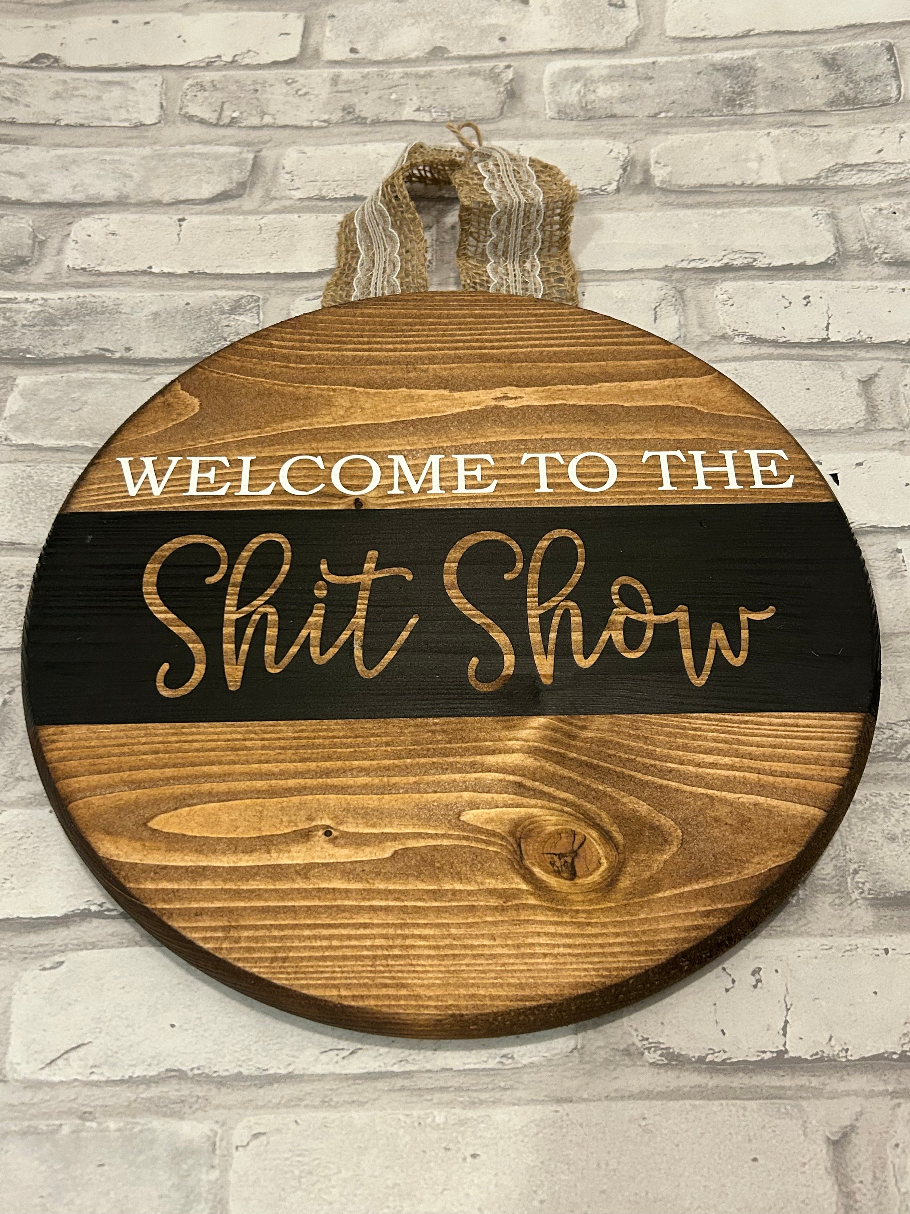 Welcome to the Shit Show