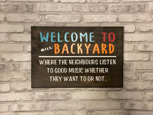 Welcome to our Backyard Sign