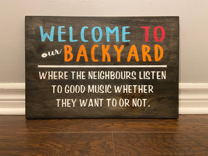 Welcome to our Backyard Sign