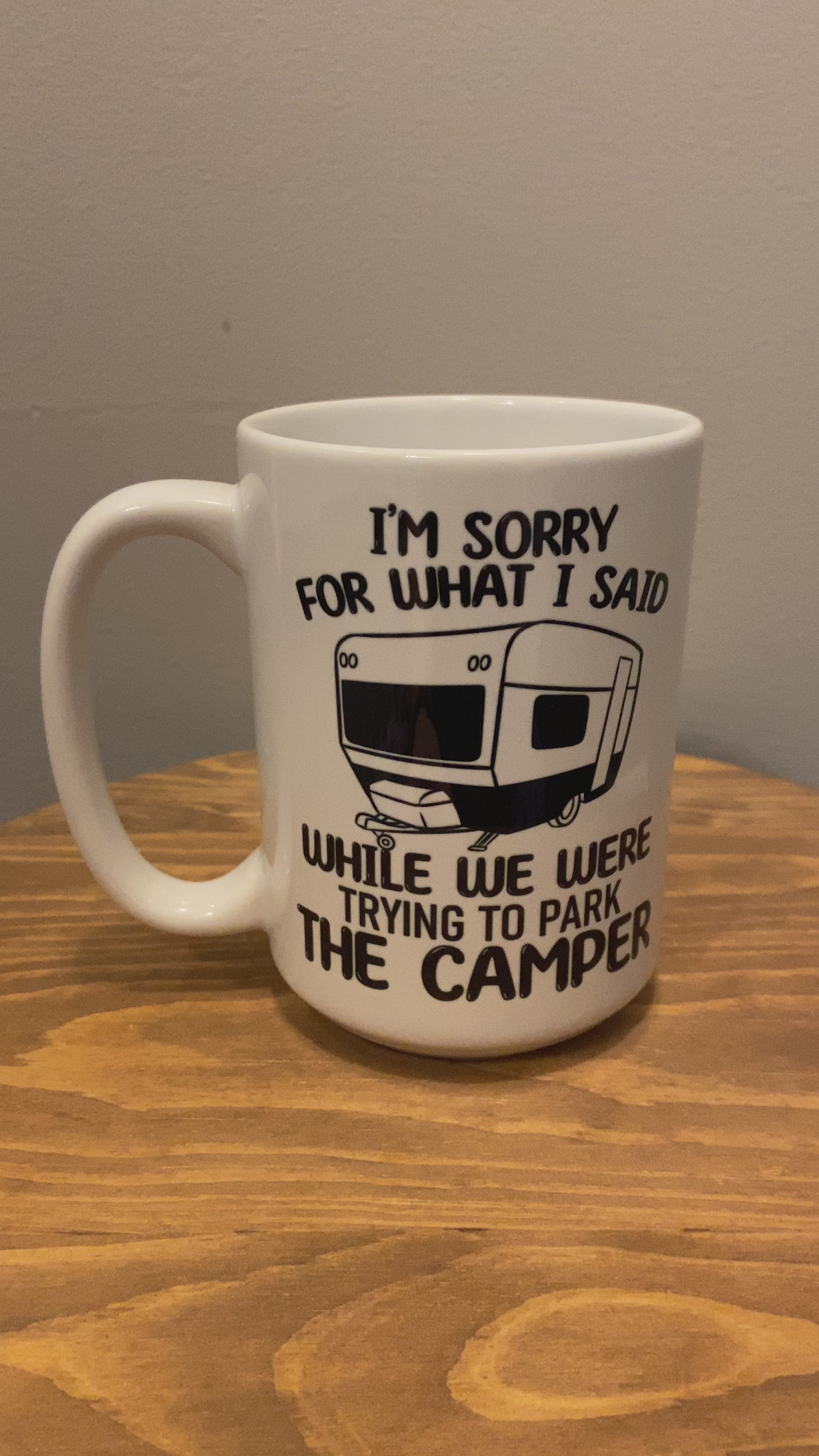 Sorry for what I said - Camping Mug