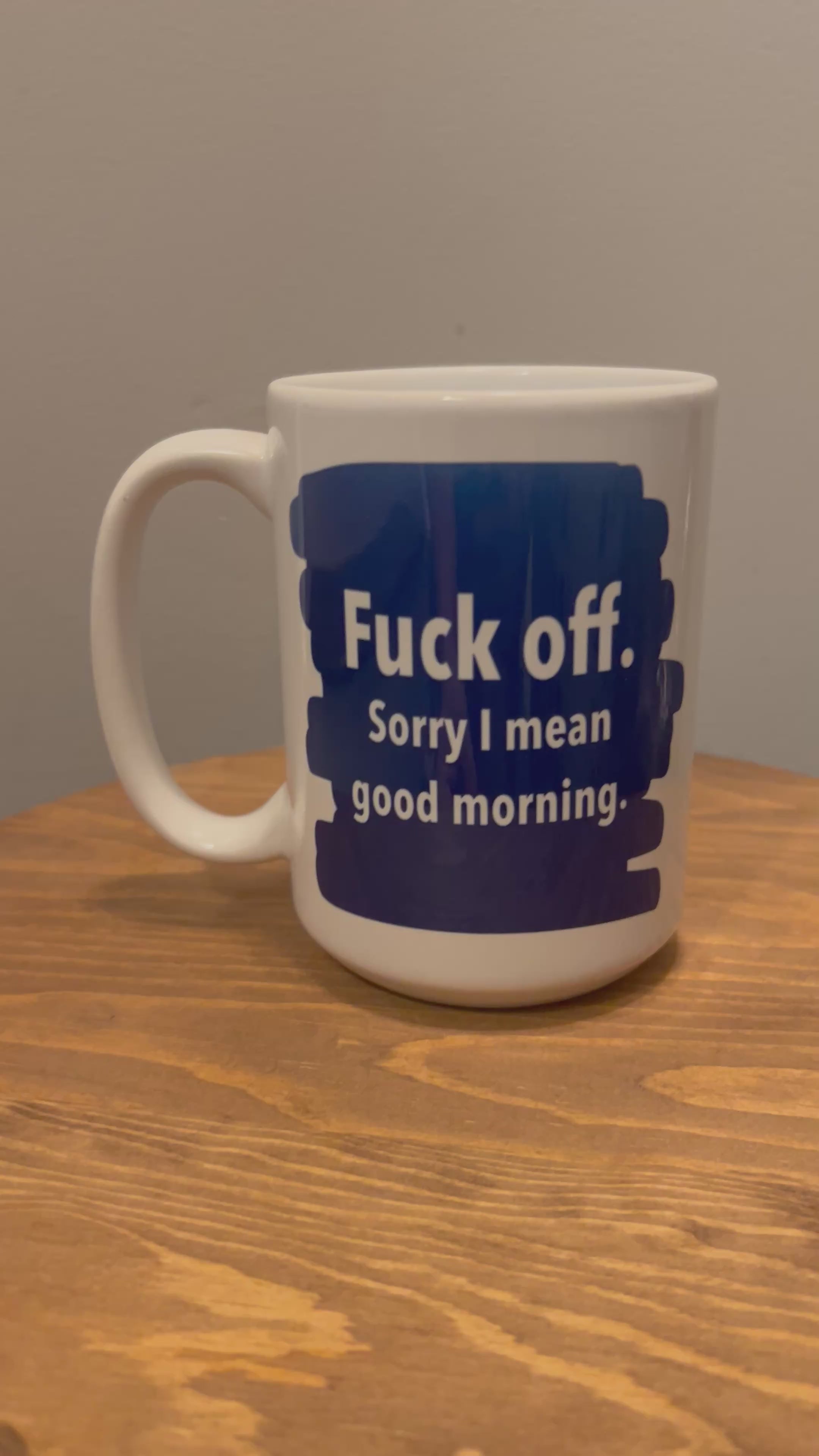 Sarcastic Good Morning Mug
