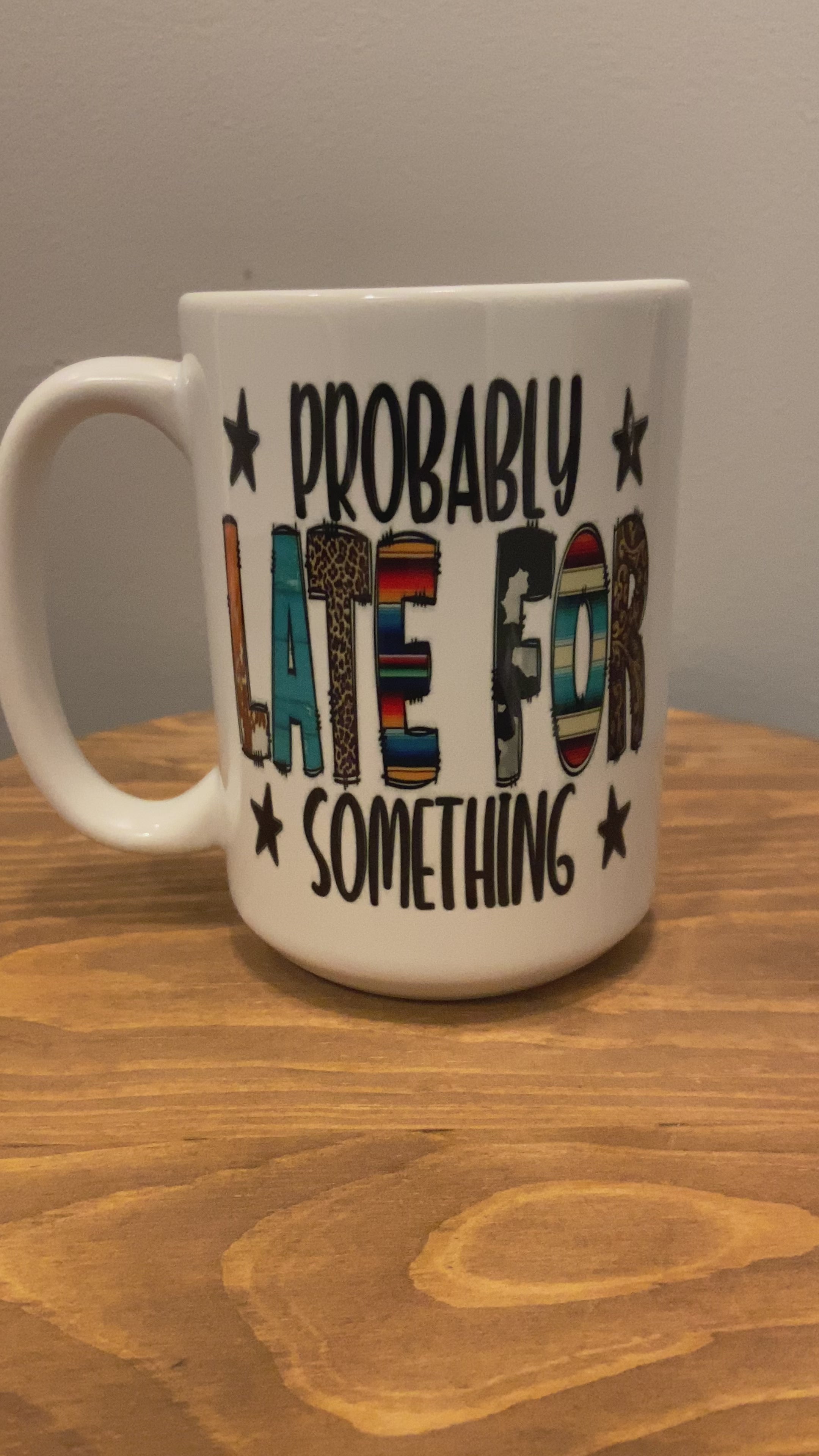 Probably Late Mug