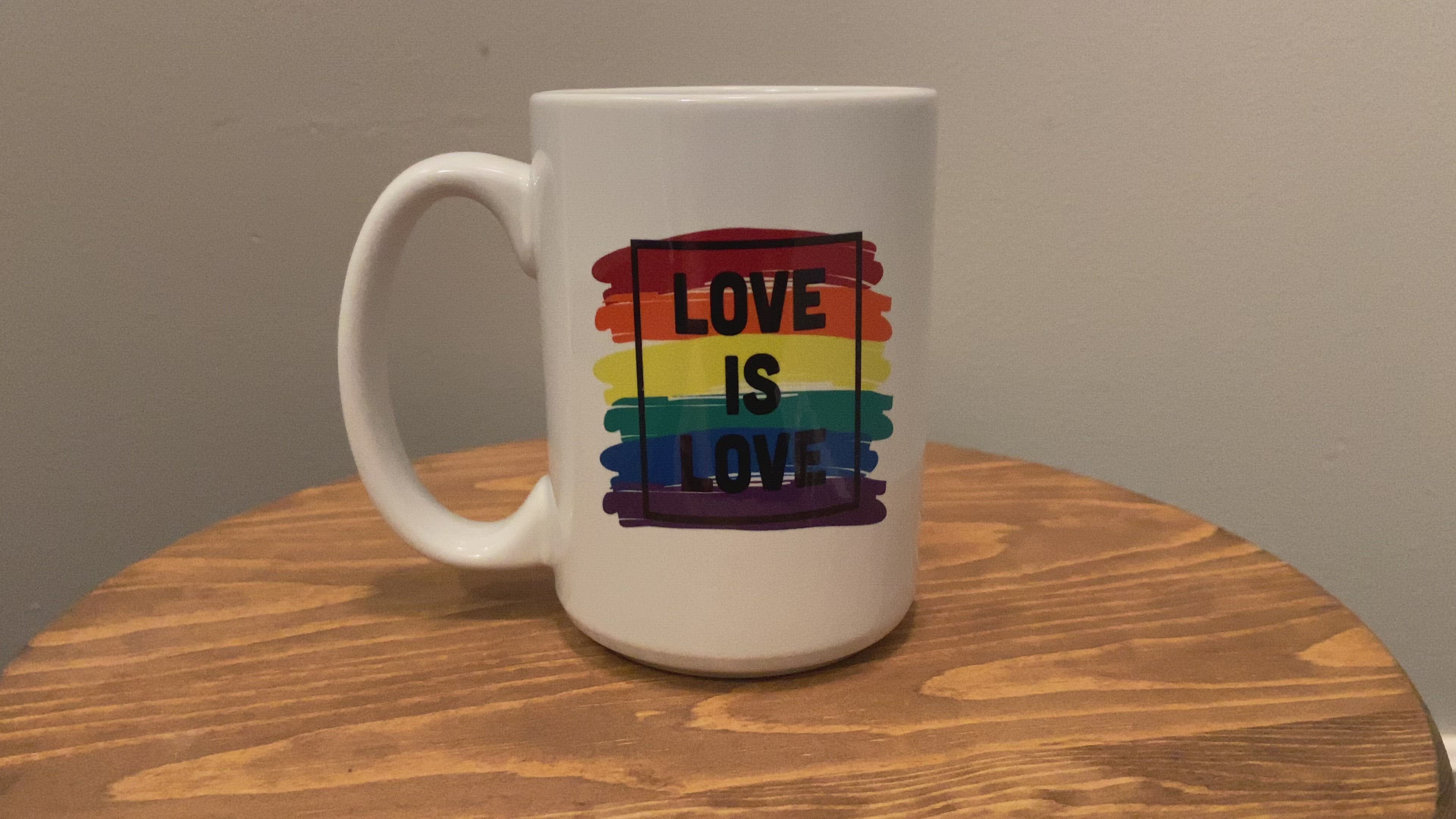 15oz. Love Is Love Mug