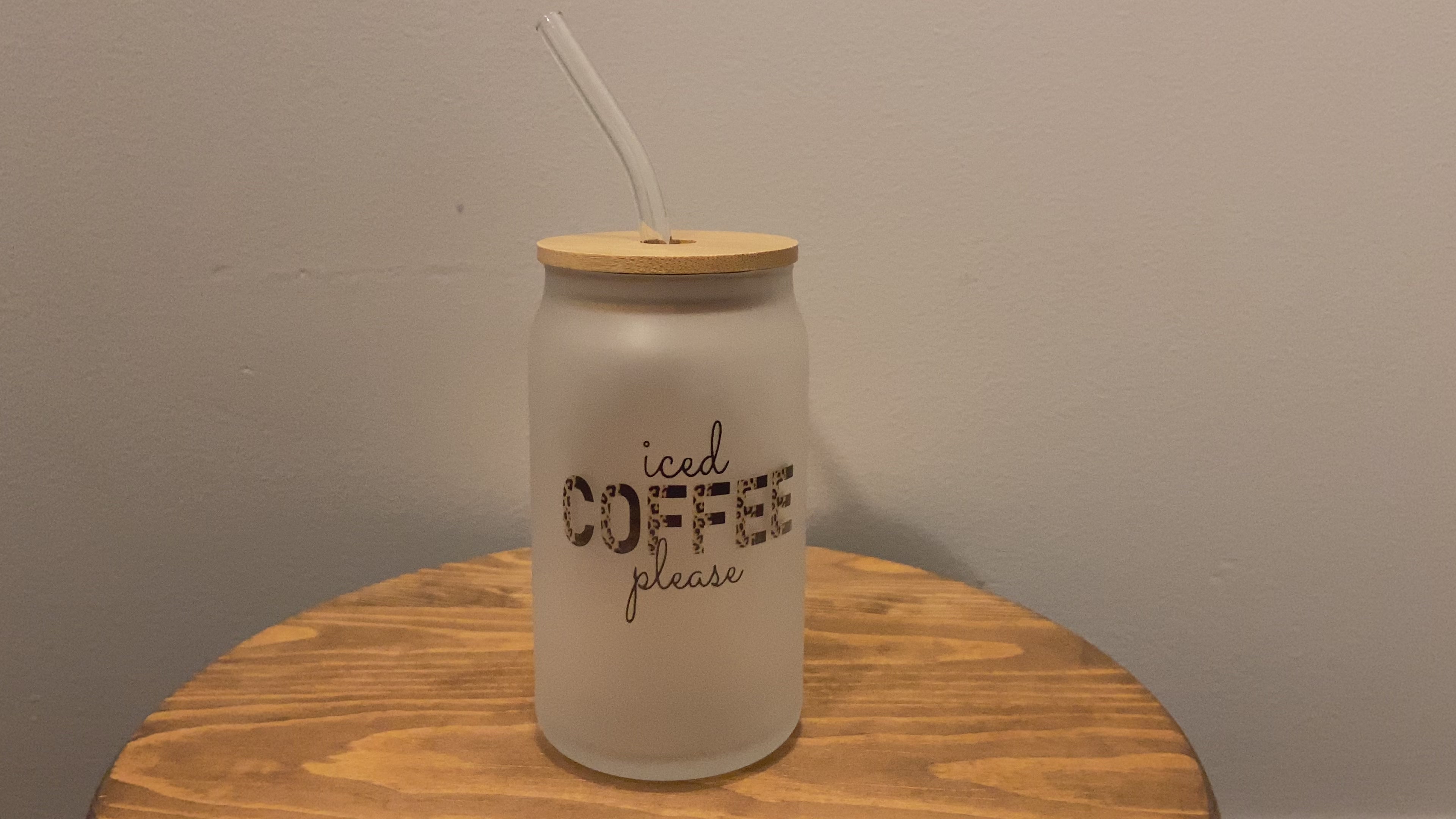 Iced COFFEE please - Frosted Glass Tumbler w/Straw