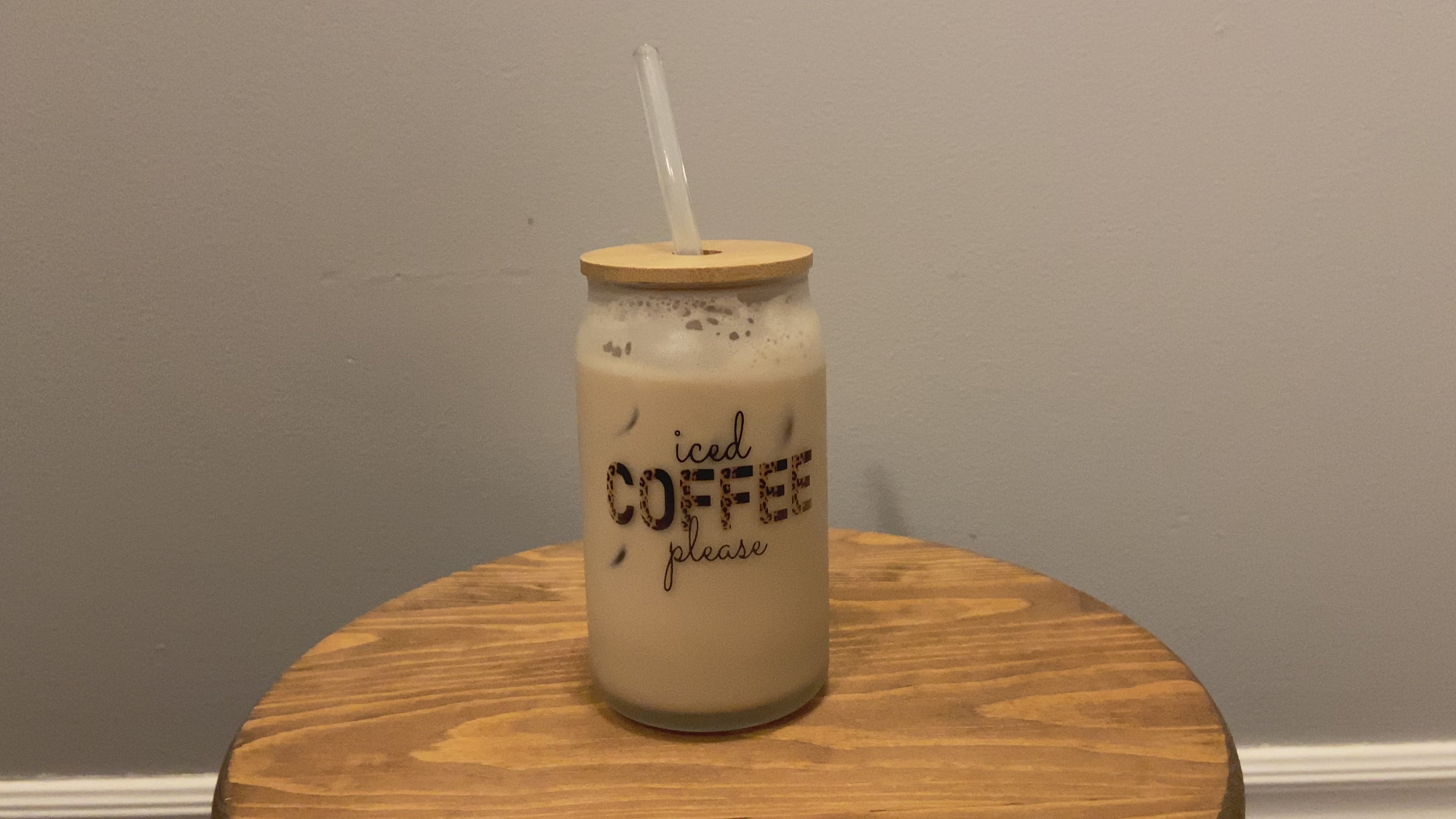 Iced COFFEE please - Frosted Glass Tumbler w/Straw