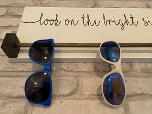 Look on the bright side - Sun Glass Holder