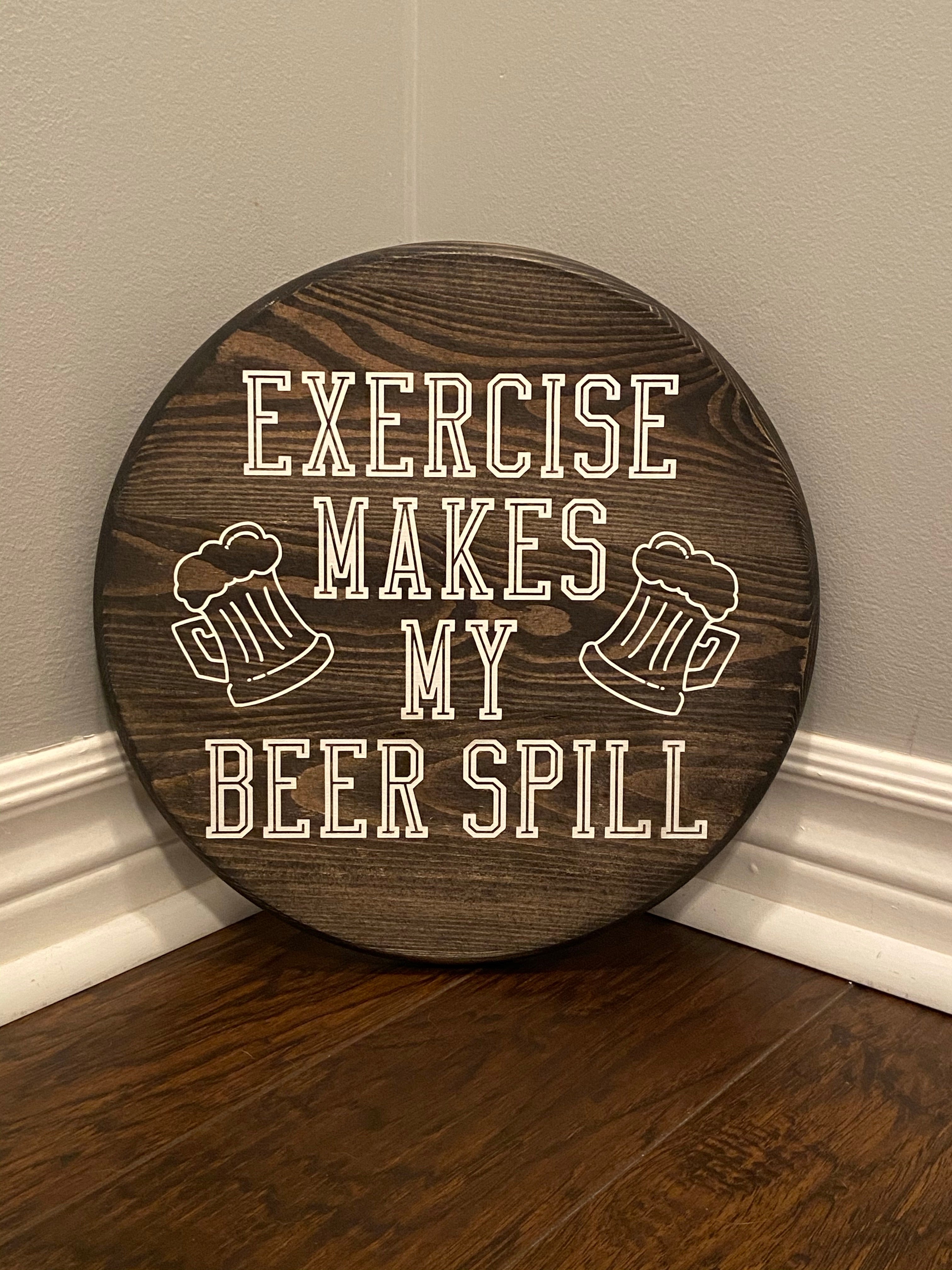 Exercise Spills My Beer