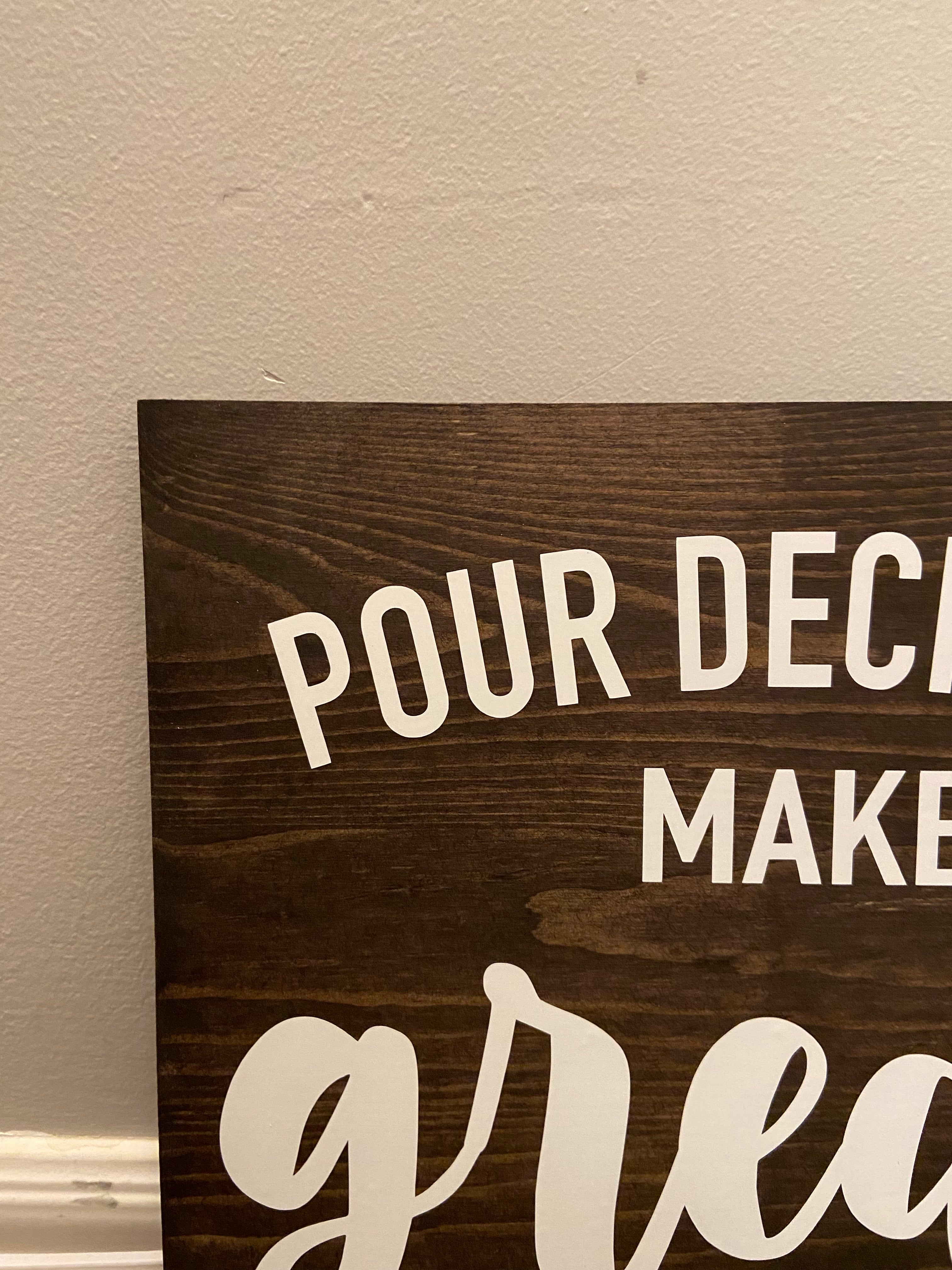 Pour Decisions Bar Sign