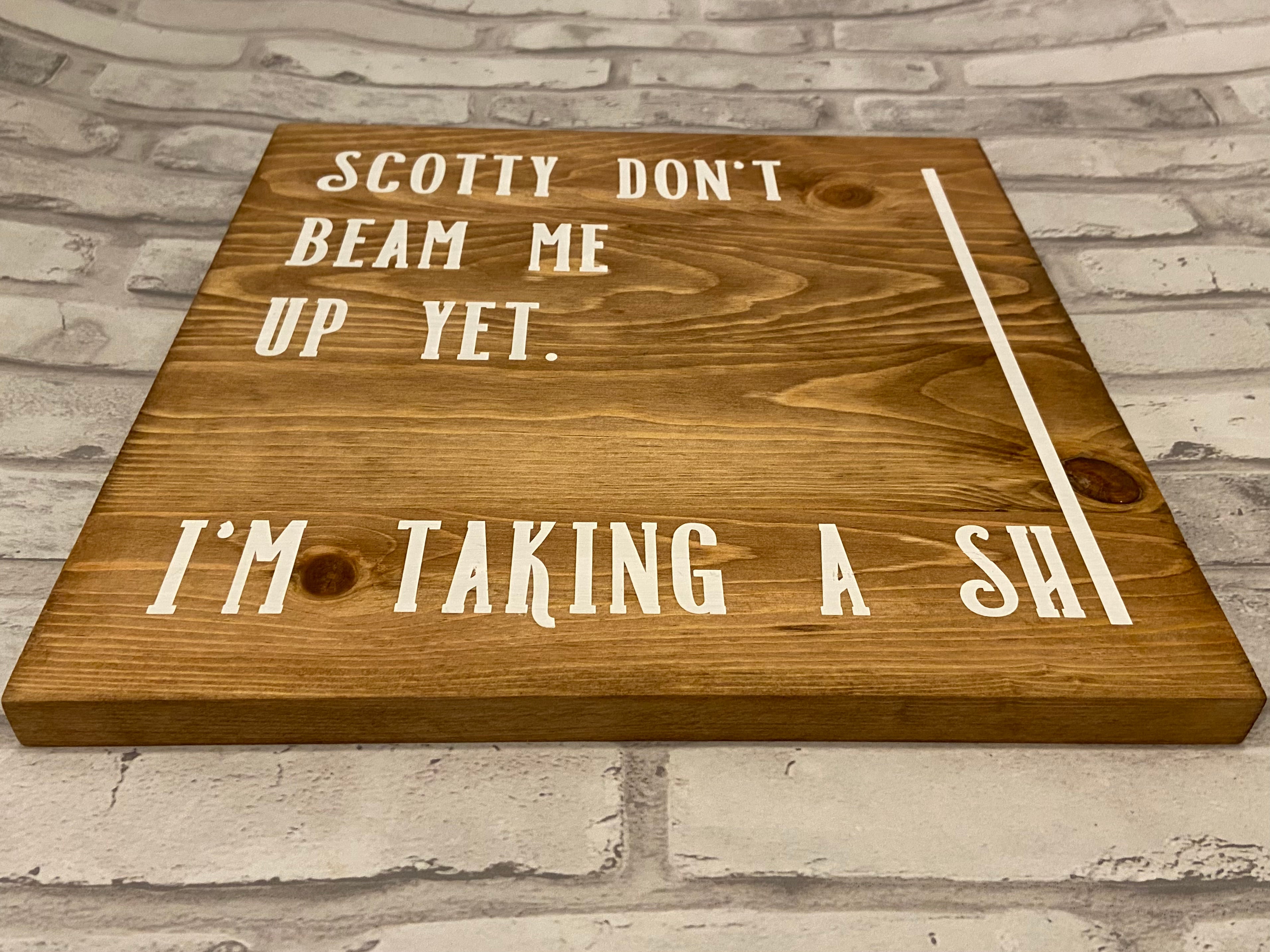 Scotty Don’t Beam Me Up Sign