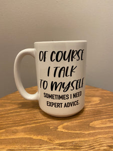 Talk to Myself Mug