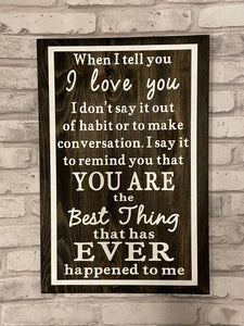 When I tell you I love you Sign