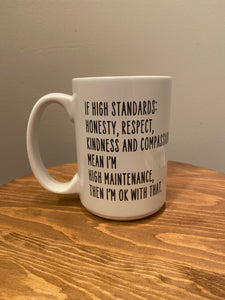 15oz High Maintenance Mug