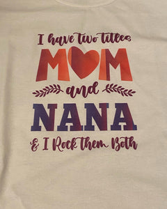 Mom/Nana Shirt