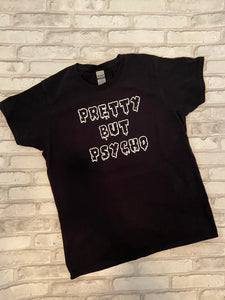 Pretty But Psycho Shirt