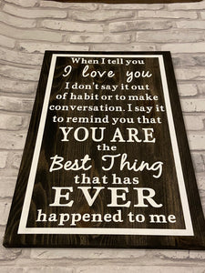 When I tell you I love you Sign