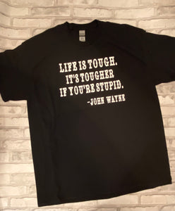 Life is Tough Shirt