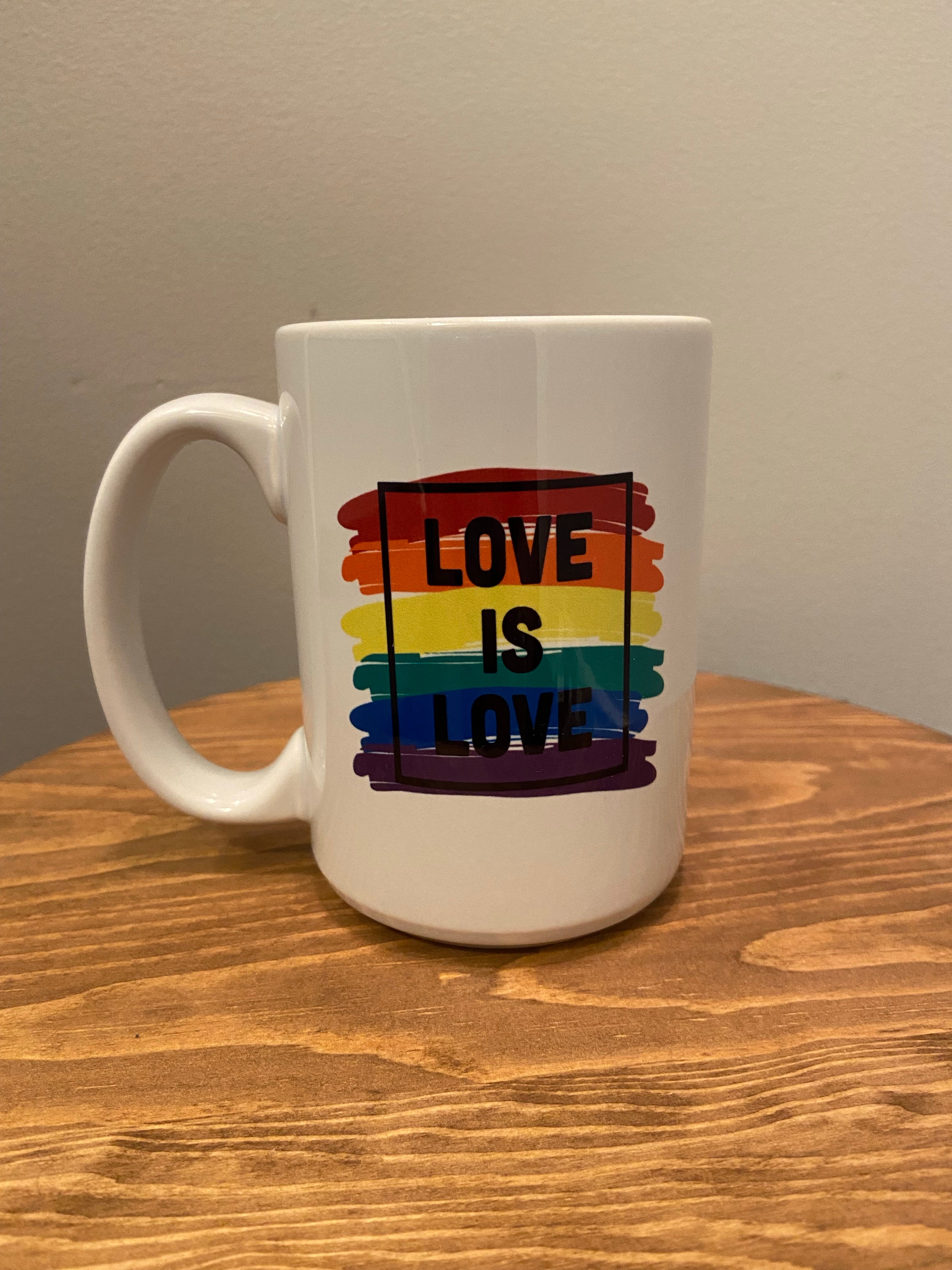 15oz. Love Is Love Mug
