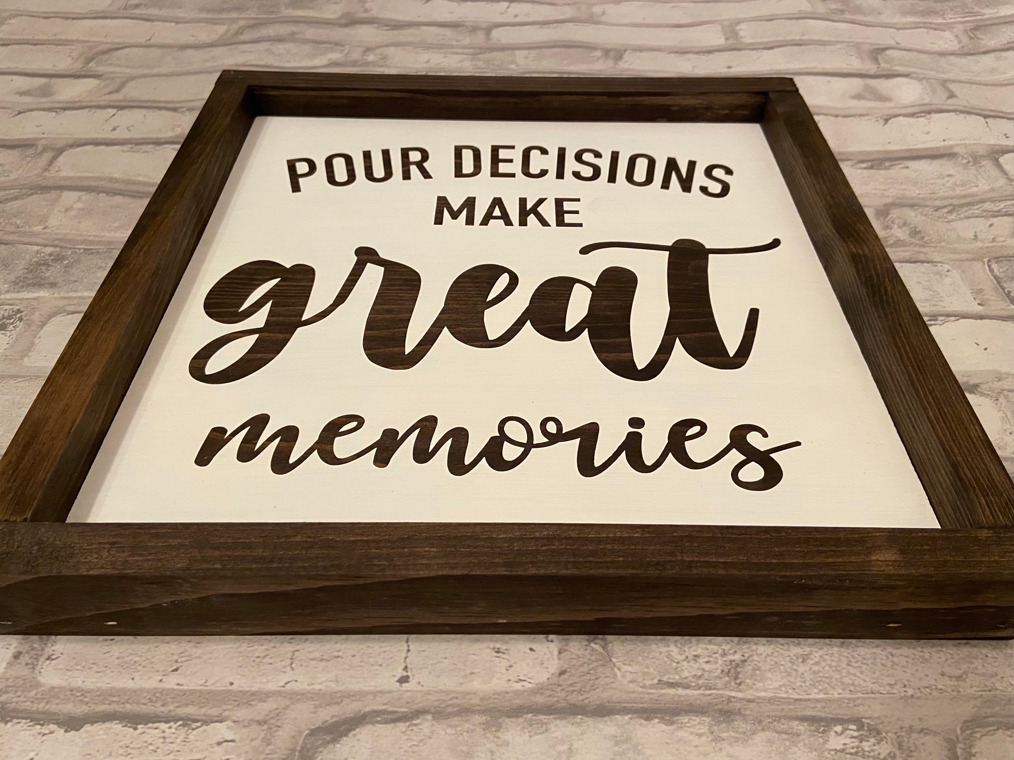 Pour Decisions Bar Sign