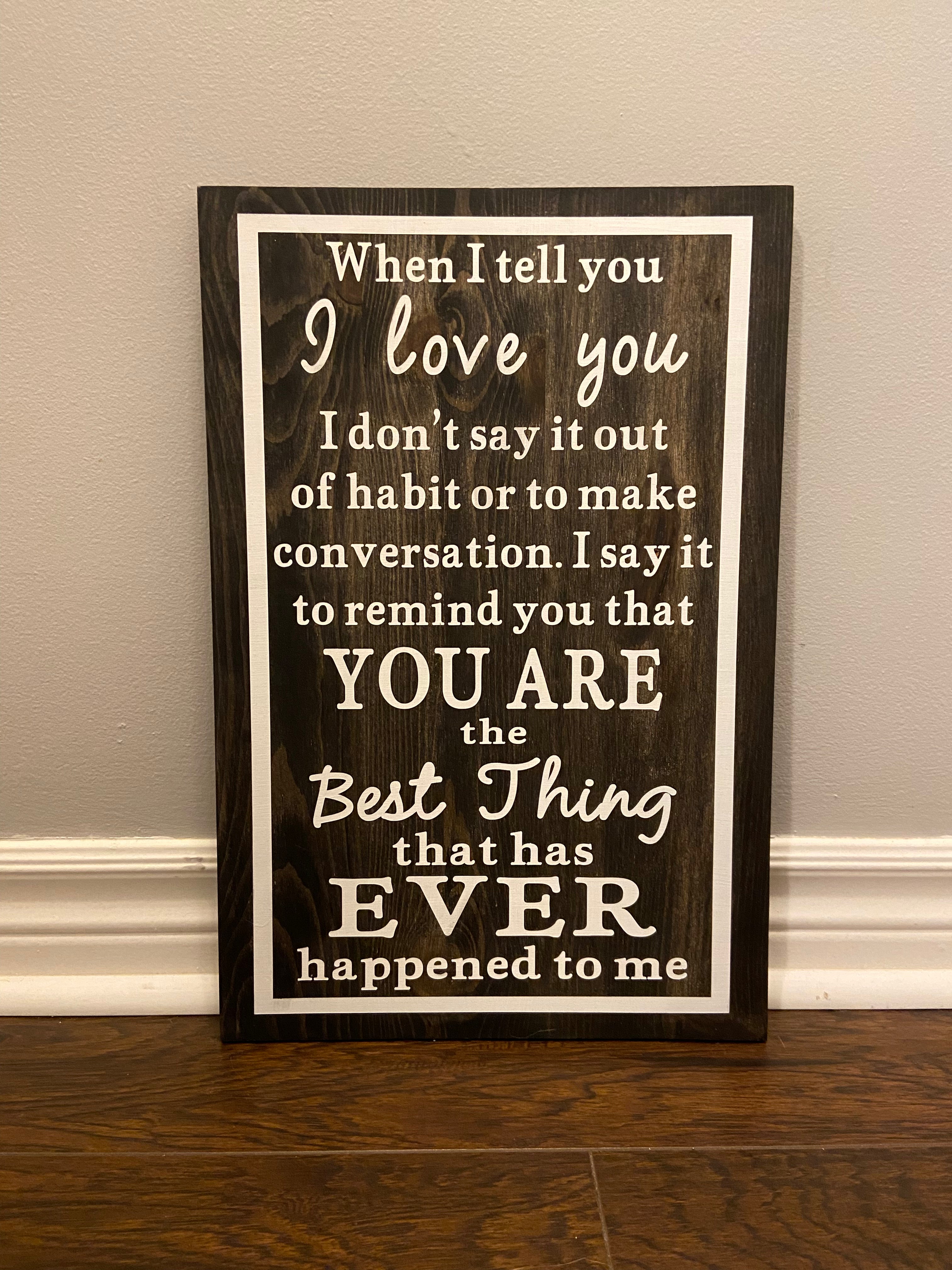 When I tell you I love you Sign